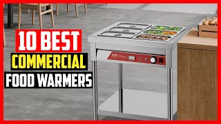 ✅ Top 10 Best Restaurant Commercial Food Warmers 2026