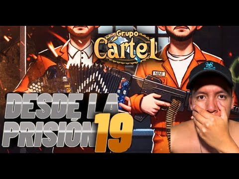 Desde La Prisión 19 - Grupo Cartel - REACCIÓN