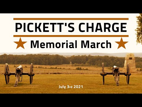 PICKETT'S CHARGE Memorial March - July 3rd 2021