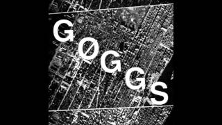 GØGGS - She Got Harder