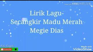 Download lagu Lirik lagu - Secangkir madu merah (Meggie Diaz) mp3