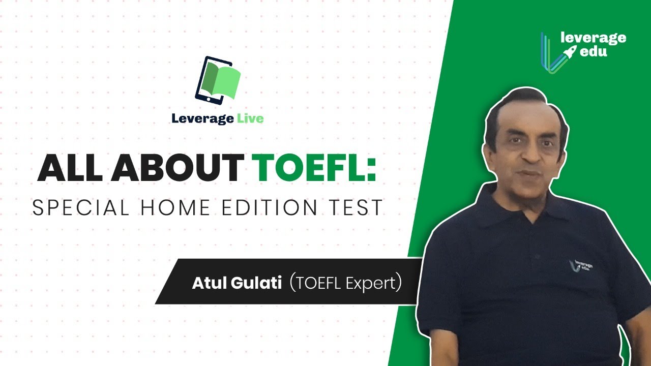 TOEFL Special Home Edition Test  | Tips to score  above 90 in the TOEFL iBT |  Leverage Edu