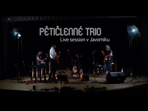 Pětičlenné trio - Pětičlenné trio  -  Líto je mi  -  Live session