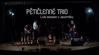Video Pětičlenné trio  -  Líto je mi  -  Live session