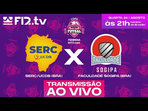 SERC/UCDB (BRA) X FACULDADE SOGIPA (BRA) - Copa Mundo do Futsal F12.bet Feminino 2022