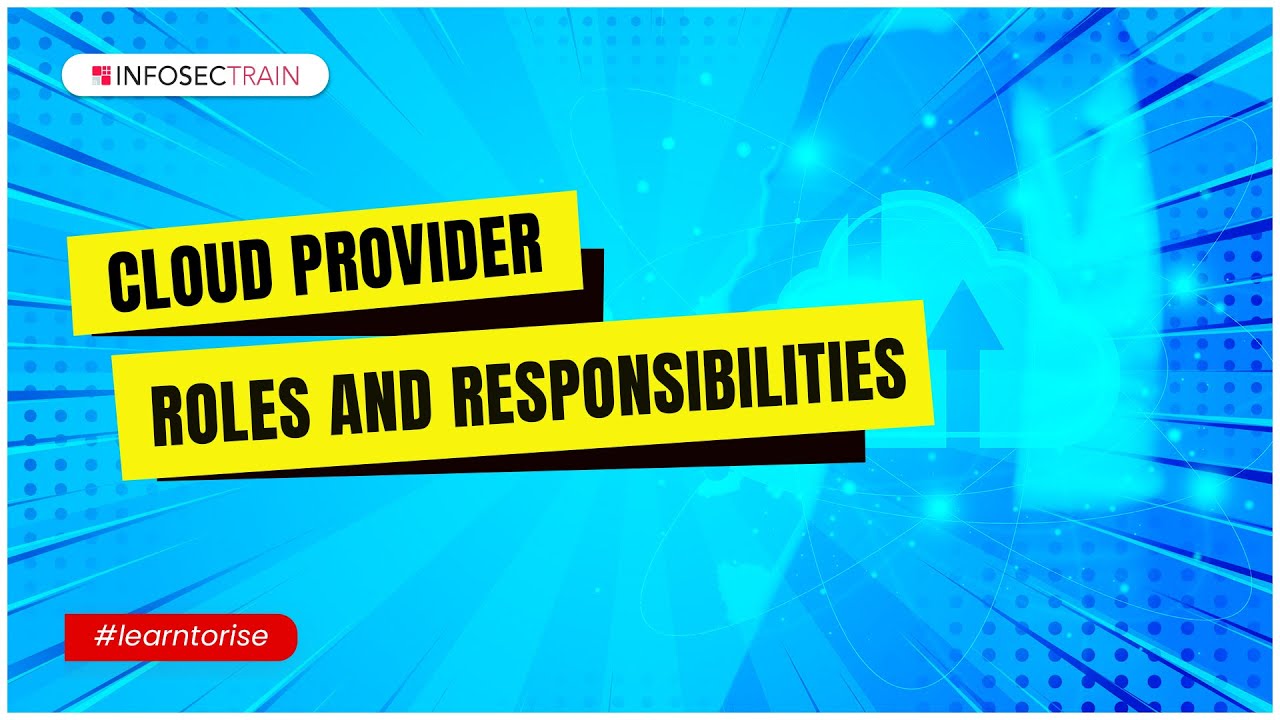 Cloud Provider Roles and Responsibilities | Career in Cloud Computing  | InfosecTrain