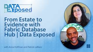 From Estate to Evidence with Fabric Database Hub | Data Exposed