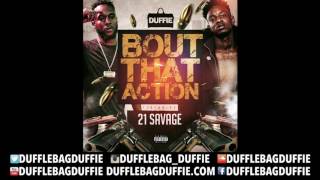 Duffie - Bout that action ft 21 Savage