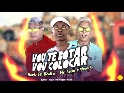 MC TROIA, KEVIN DO RECIFE E MC MENOR K - VOU TE BOTAR // VOU COLOCAR - ( POINT BREGA ) MÚSICA NOVA