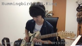 【カバー】Hummingbird / B.B.King　by Kiree (IN MY OPINION)