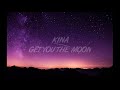 Kina Get You The Moon Lyrics Ft Snow