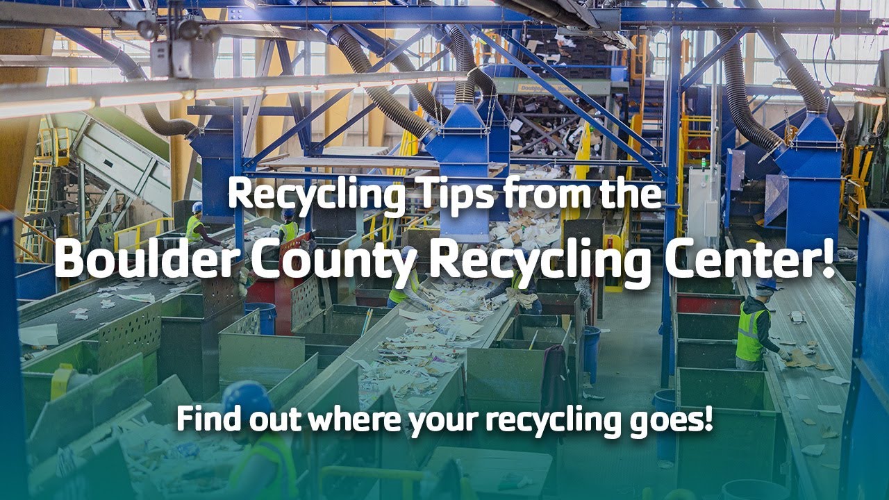 Recycling Tips from the Boulder County Recycling Center!