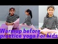 Loosening Exercise Warmup Before Practice Yoga For Kids Beginners For Yoga Tamil