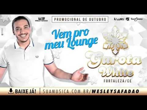 WESLEY SAFADÃO CD DEZEMBRO 2015 GAROTA WHITE FORTALEZA