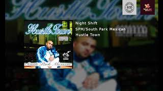 SPM/South Park Mexican - Night Shift
