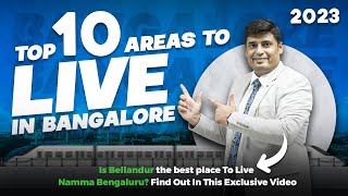 Top 10 Areas To Live In Bangalore 2023