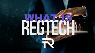 What is RegTech? - Short Walkthrough #regtech #compliance #regulatory