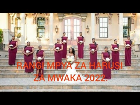 , title : 'RANGI MPYA ZA HARUSI 2022 | 2022 WEDDING COLORS.'
