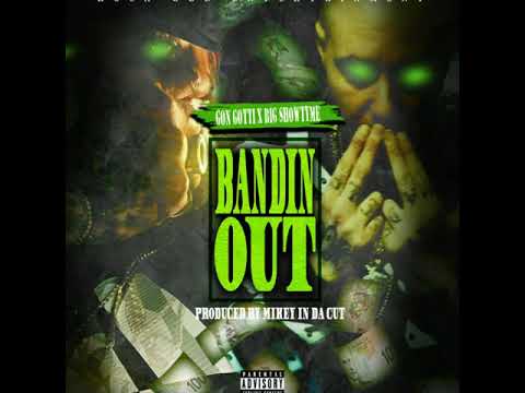 Bandin out ft Big SHOWTYME
