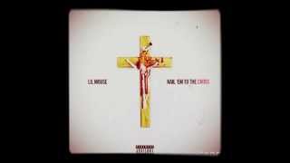 Lil Mouse - Nail Em To The Cross [INSTRUMENTAL]