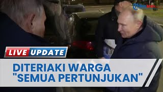 Detik-detik Putin Diejek Warga saat Blusukan ke Mariupol, Diteriaki 'Semuanya untuk Pertunjukan'