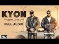 Kyon feat. Roach Killa | Full Audio | Harj Nagra | Deep Jandu | Latest Punjabi Songs