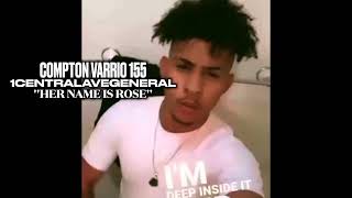Compton Varrio 155 | 1CentralAveGeneral ''Her Name Is Rose'' (Exclusive Jail Audio) #trending #viral
