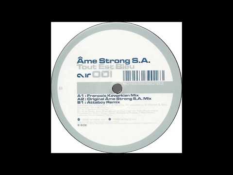 Âme Strong S.A.  -  Tout Est Bleu (Attaboy Remix)