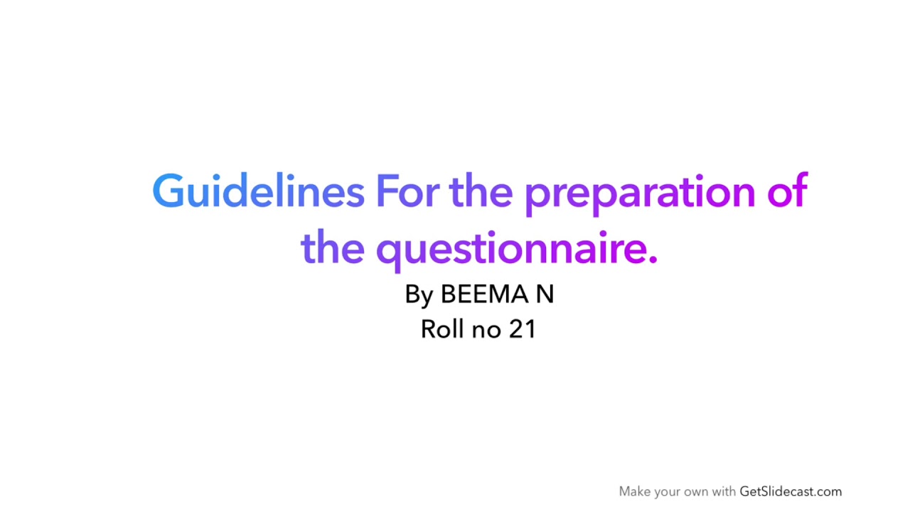 Brm: guidelines for preparation of questionnaire