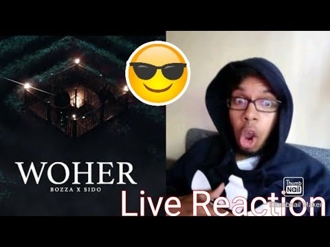 BOZZA x SIDO - WOHER ( Live Reaction)