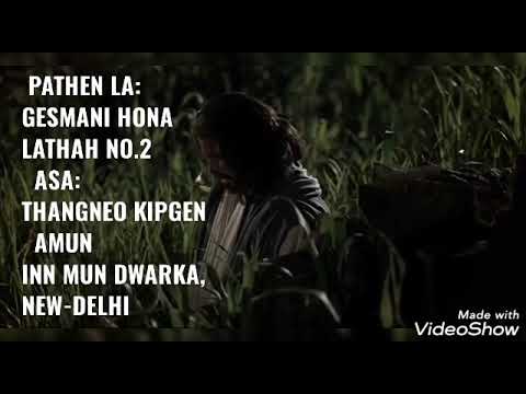 Gesmani hona  (Lathah No.2)|| Thangneo Kipgen