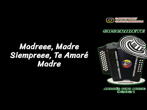 Madre Te Amare - La Combinacion Vallenata | Letra