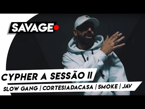 Cypher A Sessão Vol. II - Slow Gang, CortesiaDaCasa, Smoke e JAV Gama [prod. Slow Gang]