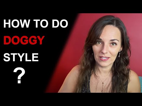 HOW TO DO DOGGY STYLE | How To Take Her From Behind