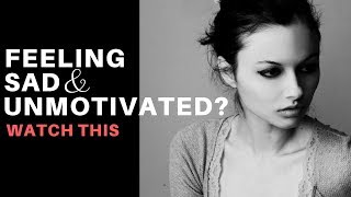 HOW TO GET MOTIVATED WHEN YOU’RE SAD//Get motivated when you don’t feel like it