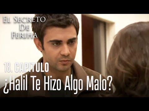 ¿Halil te hizo algo malo? - El Secreto De Feriha Capítulo 18