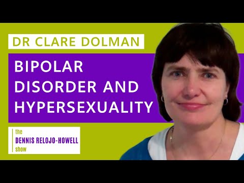 Dr Clare Dolman: Bipolar Disorder and Hypersexuality
