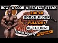 300 lb bodybuilder full day of eating !! How to cook a perfect steak ! 575 lb squat!