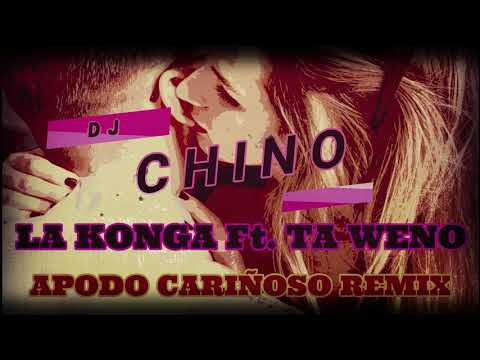 Apodo Cariñoso REMIX La Konga Ft. Ta Weno X Dj Chino