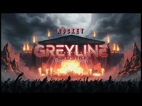 GREYLINE - Rocket!
