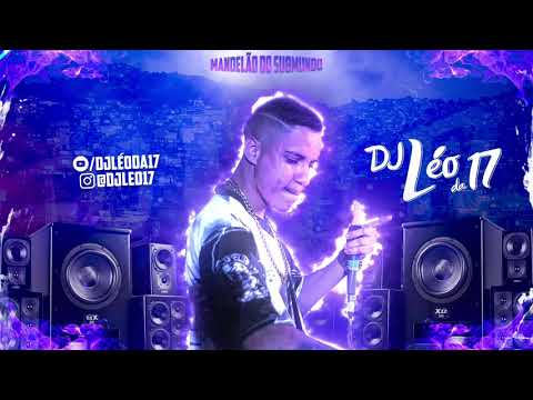 BRUXARIA MANDELADA DO SUBMUNDO (DJ Sati Marconex e DJ Léo da 17)