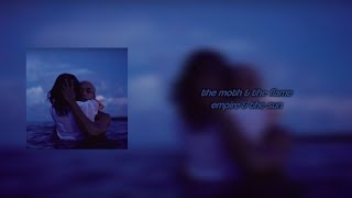 The Moth &amp; The Flame - Empire &amp; The Sun (Türkçe Çeviri)