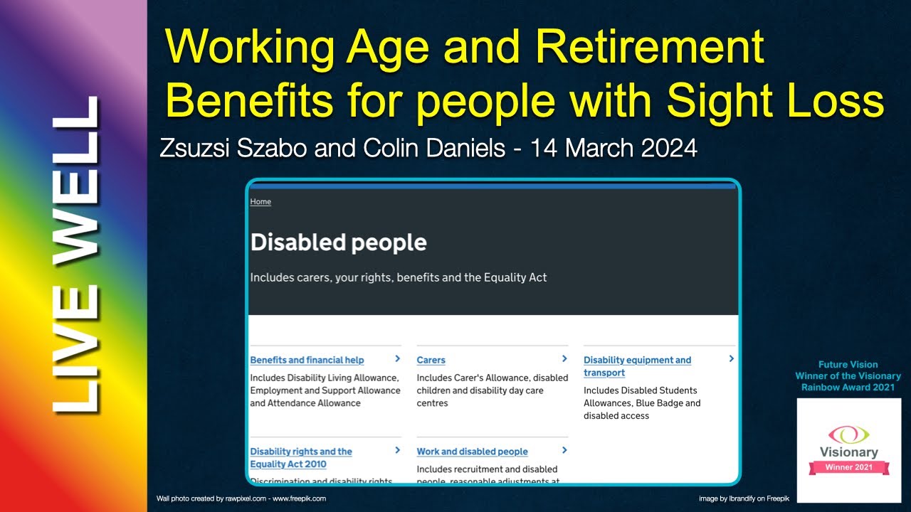 Working Age and Retirement Benefits for people with Sight Loss in the UK