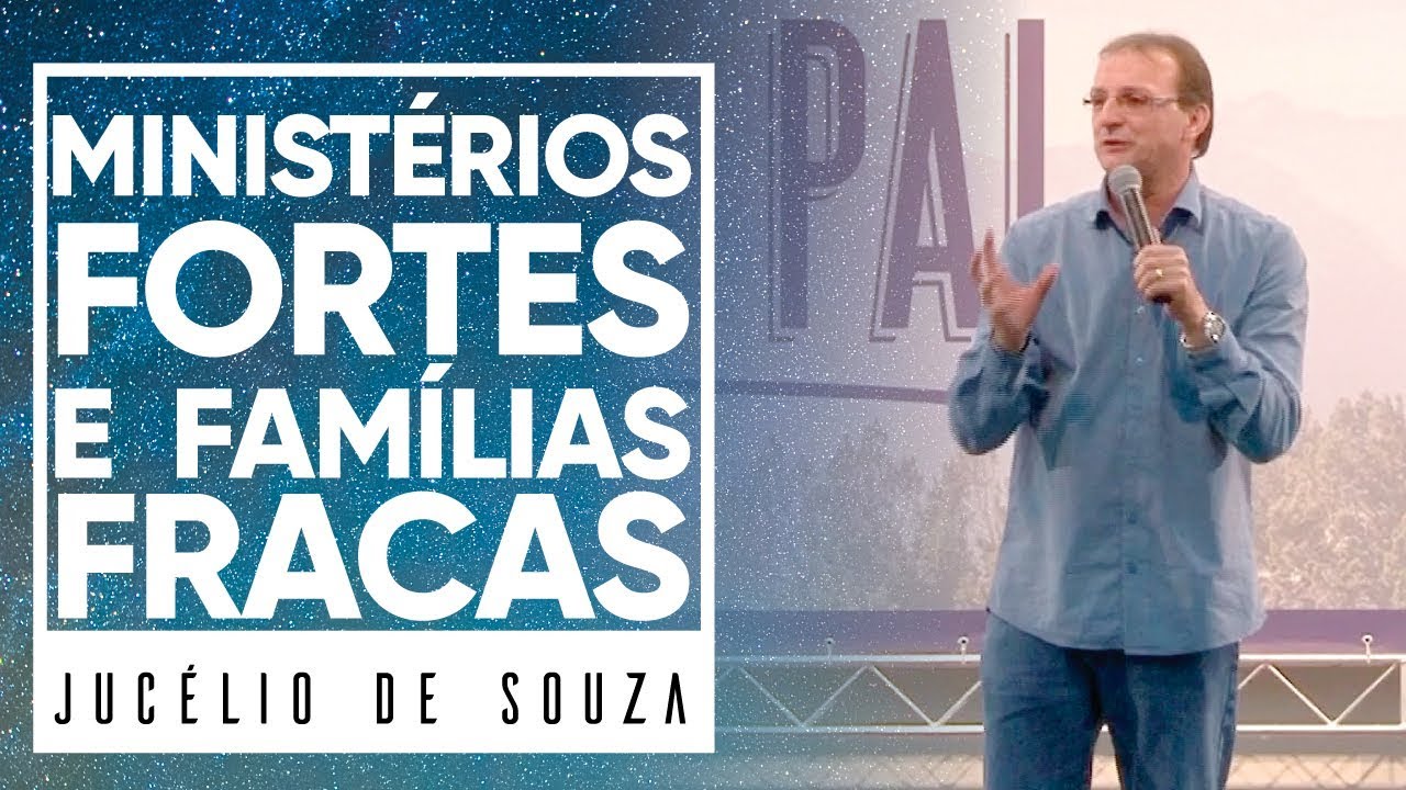 MEVAM OFICIAL - MINISTÉRIOS FORTES E FAMÍLIAS FRACAS - Jucélio de Souza