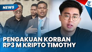PILU, PENGAKUAN KORBAN Kripto Timothy Rugi hingga Rp3 M, Tergiur Janji Manis