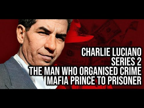 Charlie "Lucky" Luciano - Mafia Prince To Prisoner The Man Who Organized Crime #newyorkmafia #bosses