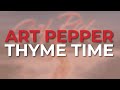 Art Pepper - Thyme Time (Official Audio)