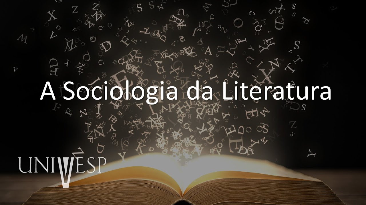 Teoria da Literatura - A Sociologia da Literatura