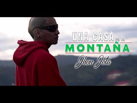 Una Casa en la Montaña  Jhon Jota