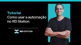 Tutorial: Simplifying Processes with RD Station Automation